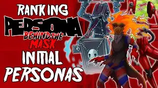 Let's Rank All the Persona: Behind the Mask Initial Personas