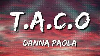 Danna Paola - T A C O (Letra\Lyrics) [Loop 1 Hour]