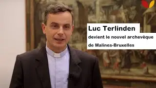 Luc Terlinden devient le nouvel archevêque de Malines-Bruxelles !