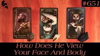 How Does He View Your Face And Body👀😳😱~ Pick a Card Tarot Reading