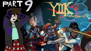 [YIIK Blind Playthrough Part 9]: WHY DOES EVERYONE HERE HATE ME