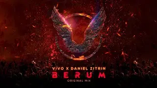 Vivo x Daniel Zitrin - Berum (Original Mix)
