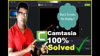 Camtasia Studio 9 - how to fix camtasia studio 9 black screen error 100% working ✔️