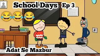 School Days Ep 3 | Adat Se Mazbur | Tween Craft | Tween Craft Video