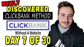The Right Way To Promote Clickbank Products (Day 7)