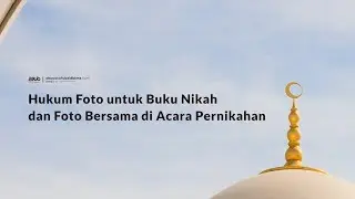 Hukum Foto untuk Buku Nikah dan Foto Bersama di Acara Pernikahan