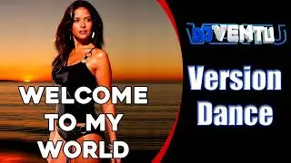Dj Ventu - Welcome To My World (Versión Cantadita Remember)