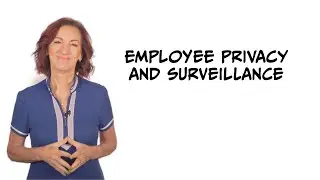 Employee Privacy and Surveillance