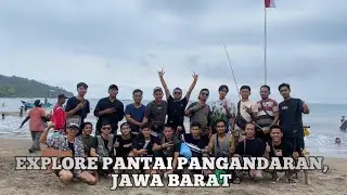 EXPLORE PANTAI PANGANDARAN JAWA BARAT MEI 2024