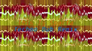 This Is Sparta Techno Dub Remix