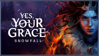 Yes, Your Grace: Snowfall Gameplay 4K60fps No Commentary | Steam Next Fest Demo