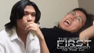 THE WORLDS FIRST CIRCUMCISION: THE FINAL CUT