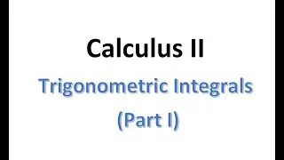 MAT230 Trig Integrals Part 1