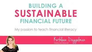 Buiding a Sustainable Financial Future with Kathleen Deggelman