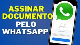 Como assinar documento pelo Whatsapp