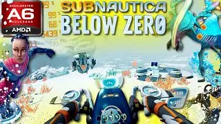 Subnautica: Below Zero Build 44290 (AMD A6, Radeon R4 Graphics) Low End PC (512MB)