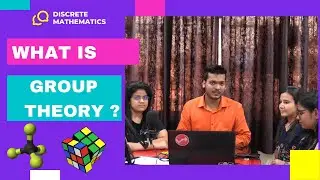 What is Group Theory ? | Why Should We Study Group Theory | Discrete Mathematics