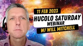 Hucolo Saturday Webinar with Will Mitchell 11 Feb 2023