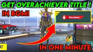 How to Get OverAchiever title in BGMI | BGMI me Overachiever title kaise le ||