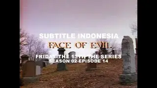 (SUB INDO) Friday the 13th The Series S02E14 "Face Of Evil"