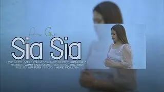 SIA SIA - ANIS GEA (OFFICIAL VIDEO)