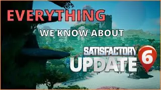 Everything We Know About Update 6 in Satisfactory!