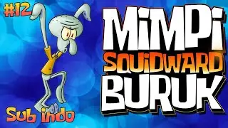 [SUB INDO] MIMPI SQUIDWARD | SpongeBob SquarePants: Battle for Bikini Bottom – Rehydrated Part 12