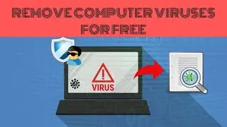 How to Remove ANY Virus from Windows computer for free (step-by-step guide)