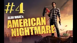 Alan Wake’s American Nightmare #4