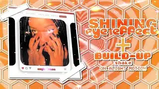 shining eye effect + build up shake on alight motion || alight motion tutorials