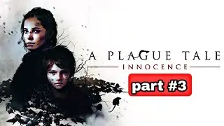 A PLAGUE TALE REQUIEM Gameplay Walkthrough Part 3
