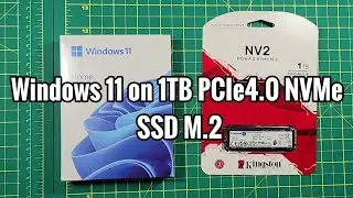 installing Windows 11 on a  PC with 1 TB NV2 NVMe PCIe4.0 SSD M.2
