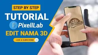 Step by Step Tutorial Edit Nama 3D di PixellLab