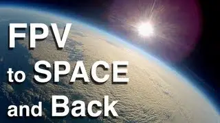 Space Glider - FPV to Space and Back!