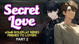 Big Brother's Best Friend Kisses You - Secret Love Part 2 [Friends to Lovers] [M4F]