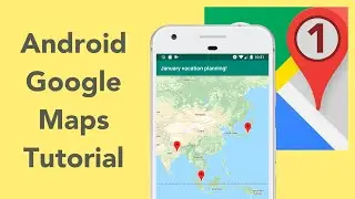 Android Google Maps Tutorial Ep 1: Intro - Kotlin Android Studio Development