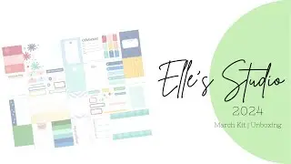 Elle's Studio March 2024 Kit // Bundled Goodies Haul