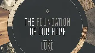 The Foundation of Our Hope