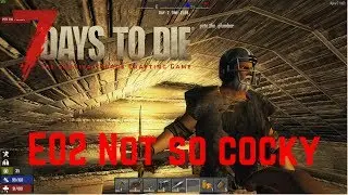 7 Days To Die | Not so cocky | S06E02 | Alpha17.1
