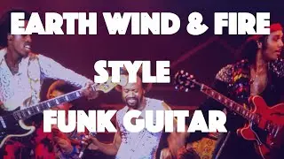 Earth, Wind & Fire Style Funk Guitar