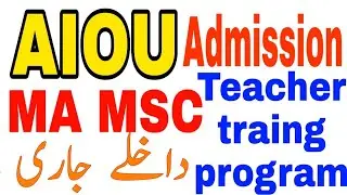 aiou admission 2021. MA MSC teacher training program Admission in aiou university. Allama iqbal uni.