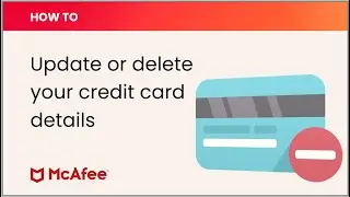 How to update or delete your credit card details