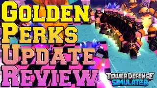 Golden Perks Update Review (Tower Defense Simulator - ROBLOX)