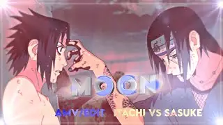 Itachi vs Sasuke | Talking to the Moon |  [AMV/Edit] Quick edit!