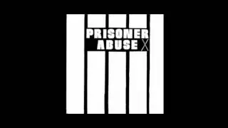 Prisoner Abuse - Worst Intentions
