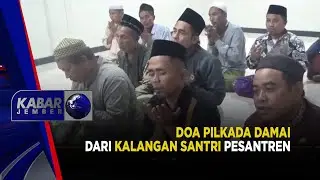 DOA PILKADA DAMAI DARI KALANGAN SANTRI PESANTREN | KABAR JEMBER