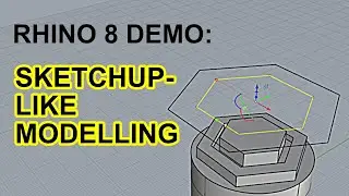 Rhino 8 Demo: Sketchup-like Modelling using Gumball