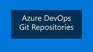 Azure DevOps - Different ways to add git repositories