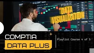 Unlocking Success: Free Test Tips for Data Visualization in CompTIA Data Plus Course Four!