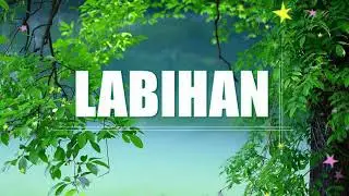 Labihan lyrics | Bisaya Christian Song